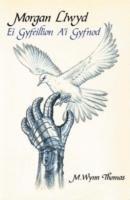 M. Wynn Thomas - Morgan Llwyd : Ei Gyfeillion a'i Gyfnod, Inbunden