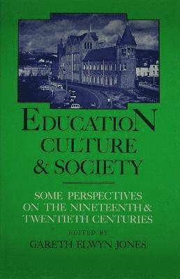 Gareth Elwyn Jones - Education, Culture and Society, Inbunden