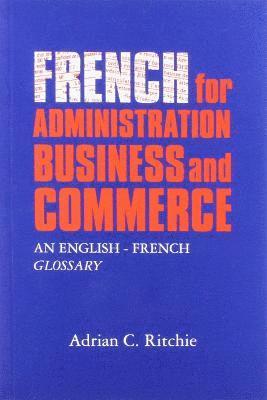 bokomslag French for Administration, Business and Commerce