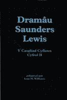 bokomslag Dramâu Saunders Lewis: Cyfrol II