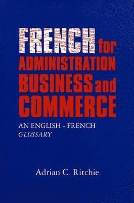 bokomslag French for Administration, Business and Commerce