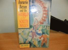 Dai Smith - Aneurin Bevan and the World of South Wales, Häftad