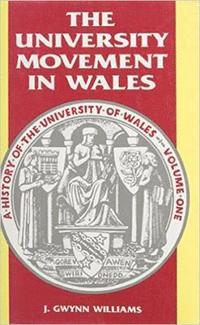 bokomslag History of the University of Wales: University Movement in Wales v. 1