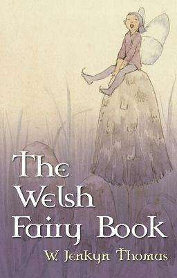 W. Jenkyn Thomas - Welsh Fairy Book, Häftad