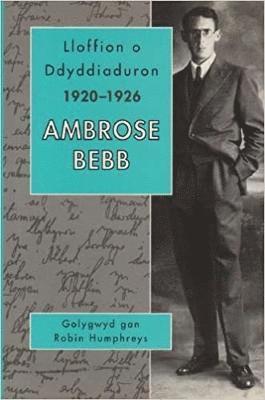 Lloffion o Ddyddiaduron Ambrose Bebb, 1920-26 1