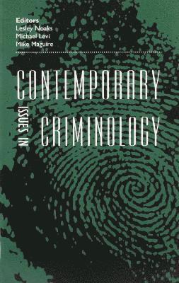 Lesley Noaks, Michael Levi, Mike Maguire - Contemporary Issues in Criminology, Häftad