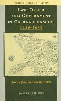 bokomslag Law, Order and Government in Early Modern Caernarfonshire