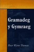 Peter Wynn Thomas - GRAMADEG Y GYMRAEG CALED, Inbunden