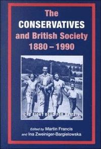 bokomslag The Conservatives and British Society 1880-1990
