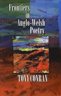 bokomslag Frontiers in Anglo-Welsh Poetry