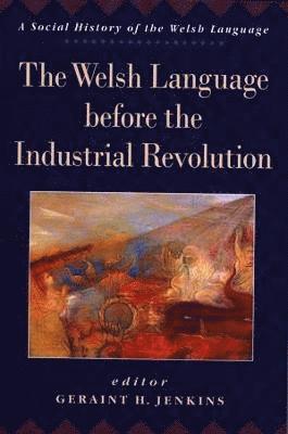 The Welsh Language Before the Industrial Revolution 1