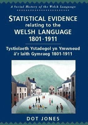 Geraint H. Jenkins - Statistical Material Relating to the Welsh Language 1801-1911, Häftad