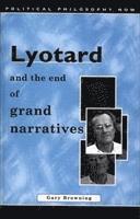 bokomslag Lyotard and the End of Grand Narratives