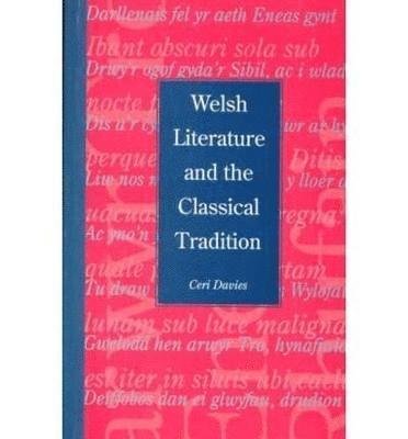 Welsh Literature and the Classical Tradition 1