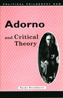 Adorno and Critical Theory 1