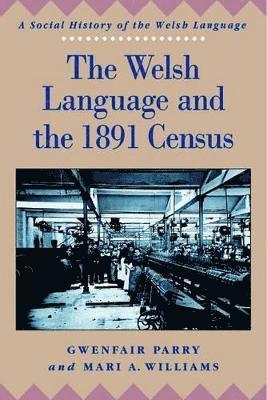 Mari A. Williams, Gwenfair Parry - Welsh Language and the 1891 Census, Häftad