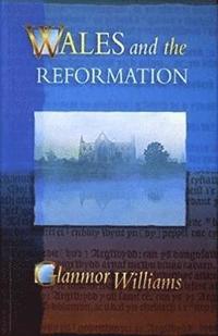 bokomslag Wales and the Reformation