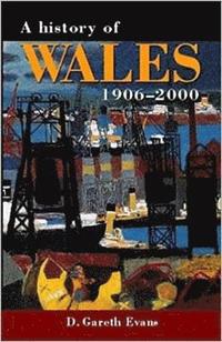 bokomslag A History of Wales 1906-2000
