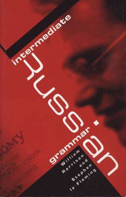 Stephen Fleming, William Harrison, Stephen le Fleming, Stephen Le Fleming - Intermediate Russian Grammar, Häftad