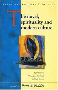 bokomslag The Novel, Spirituality and Modern Culture