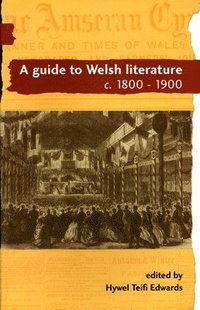 bokomslag A Guide to Welsh Literature: 1800-1900 v. 5