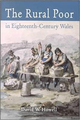 The Rural Poor in Eighteenth Century Wales 1