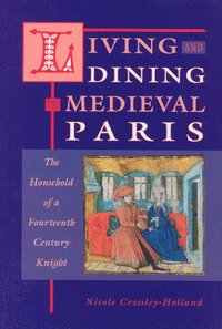 bokomslag Living and Dining in Medieval Paris