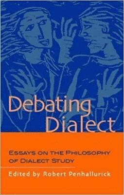 Robert Penhallurick - Debating Dialect, Inbunden