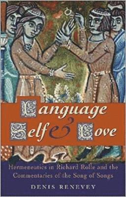 Denis Renevey - Language, Self and Love, Inbunden