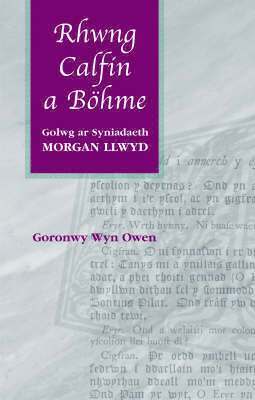 Goronwy Wyn Owen - Rhwng Calfin a Bohme, Inbunden