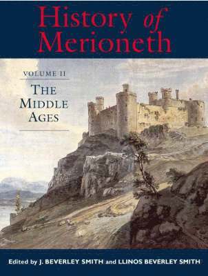 bokomslag A History of Merioneth: Middle Ages v.2