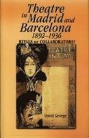 bokomslag Theatre in Madrid and Barcelona, 1892-1936