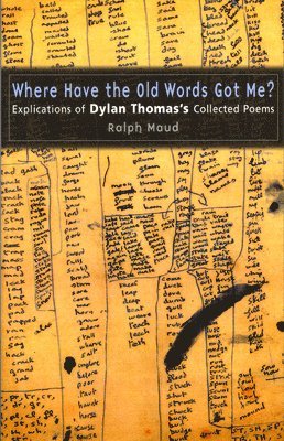 Ralph Maud - Where Have the Old Words Got Me?, Häftad