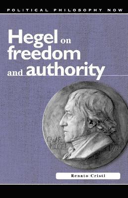Renato Cristi - Hegel on Freedom and Authority, Inbunden