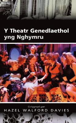 bokomslag Y Theatr Genedlaethol yng Nghymru