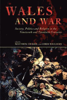Chris Williams, Matthew Cragoe - Wales and War, Inbunden
