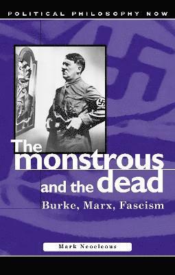 Mark Neocleous - Monstrous and the Dead, Häftad