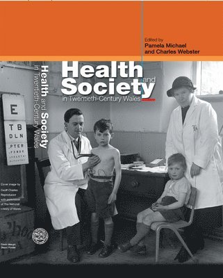 Health and Society in Twentieth-Century Wales 1