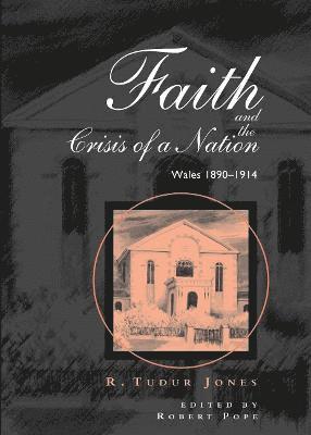 R. Tudur Jones, Robert Pope - Faith and the Crisis of a Nation, Inbunden