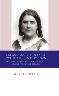 bokomslag Sex and Society in Early Twentieth Century Spain