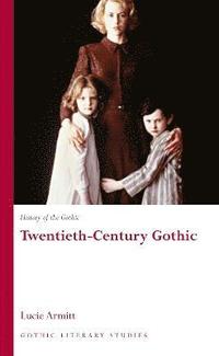 bokomslag History of the Gothic: Twentieth-Century Gothic