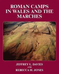 bokomslag Roman Camps in Wales and the Marches