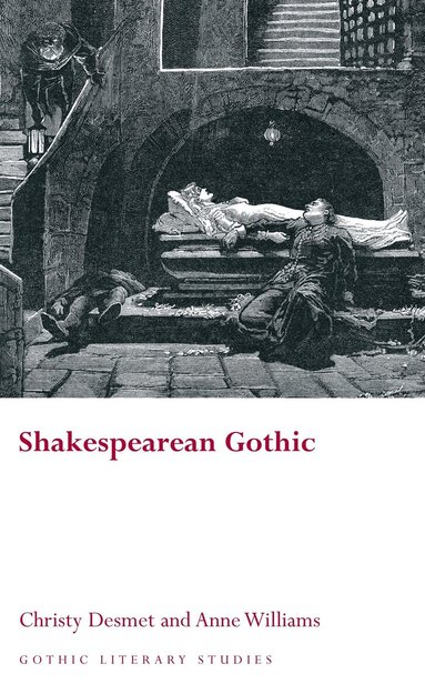 Christy Desmet, Anne Williams - Shakespearean Gothic, Häftad