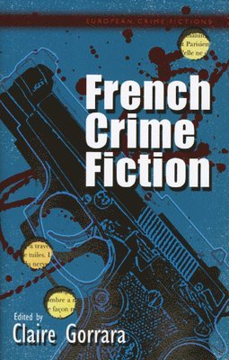 Claire Gorrara, Clare Gorrara - French Crime Fiction, Inbunden