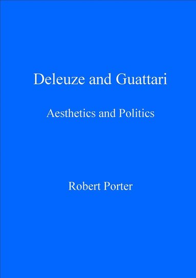 Robert Porter - Deleuze and Guattari, Inbunden