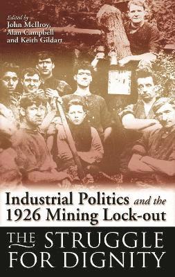 Alan Campbell, John McIlroy, Keith Gildart, Alan Campbell, John McIlroy, Keith Gildart - Industrial Politics and the 1926 Mining Lock-out, Häftad