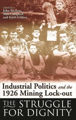 Industrial Politics and the 1926 Mining Lock-out 1