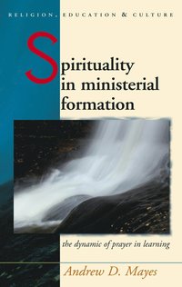 bokomslag Spirituality in Ministerial Formation