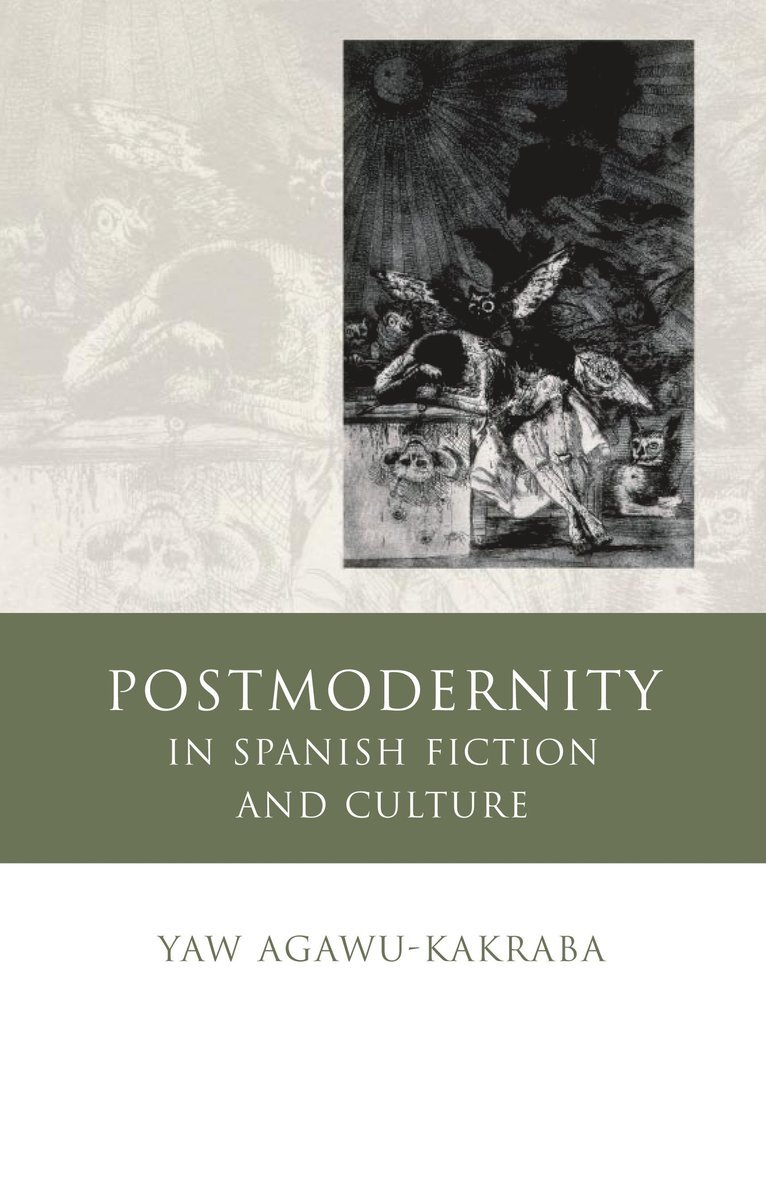 Postmodernity in Spanish Fiction and Culture 1