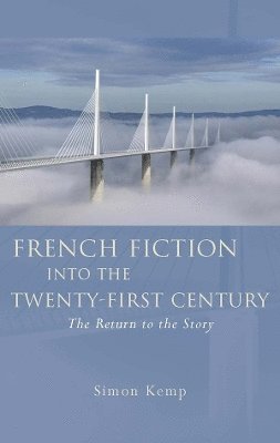 French Fiction into the Twenty-First Century 1